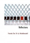 Reflections - François de La Rochefoucauld