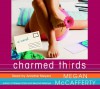 Charmed Thirds - Megan McCafferty, Ariadne Meyers