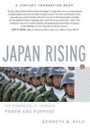 Japan Rising: The Resurgence of Japanese Power and Purpose - Kenneth B. Pyle