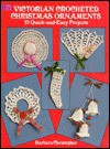 Victorian Crocheted Christmas Ornaments: 33 Quick-And-Easy Projects - Barbara Christopher