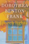 Porch Lights - Dorothea Benton Frank