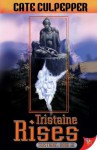 Tristaine Rises - Cate Culpepper