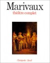 Théâtre complet - Pierre Marivaux, Bernard Dort