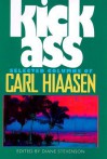 Kick Ass: Selected Columns of Carl Hiaasen - Carl Hiaasen