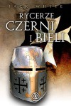 Rycerze czerni i bieli - Jack Whyte