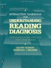 Interactive Handbook for Understanding Reading Diagnosis - Kathy Roskos, Barbara J. Walker