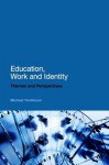 Education, Work and Identity: Themes and Perspectives - Michael Tomlinson