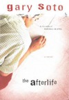 The Afterlife - Gary Soto