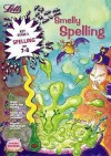 Smelly Spelling: Age 7-8 (Magical Skills) - Louis Fidge
