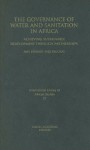 The Governance of Water and Sanitation in Africa: Achieving Sustainable Development through Partnerships - Tim S. Gray, Amy Stewart