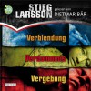 Die Millennium Trilogie: Verblendung - Verdammnis - Vergebung - Stieg Larsson