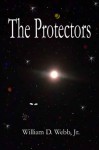 The Protectors (The Protectors Series) - William Webb, Joanne Webb