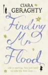 Finding Mr Flood - Ciara Geraghty