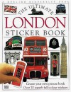 Ultimate London Sticker Book (Ultimate Sticker Books) - Angela Wilkes