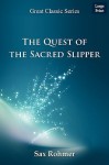 The Quest of the Sacred Slipper - Sax Rohmer