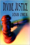 A Dissertation on Divine Justice - John Owen