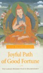 Joyful Path of Good Fortune: The Complete Buddhist Path to Enlightenment - Kelsang Gyatso