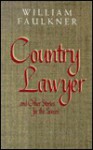 Country Lawyer and Other Stories for the Screen - William Faulkner, Louis Daniel Brodsky, Robert W. Hamblin