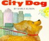 City Dog - Karla Kuskin