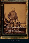 Irish Nationalism in Canada - David A. Wilson