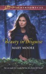 Beauty in Disguise (Love Inspired Historical) - Mary Moore