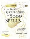 The Element Encyclopedia of 5000 SPELLS. - Judith Illes