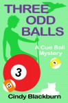 Three Odd Balls - Cindy Blackburn