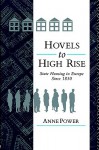 Hovels to High Rise: State Housing in Europe Since 1850 - Anne Power