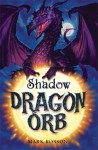 Dragon Orb: Shadow - Mark Robson