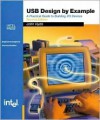 USB Design by Example: A Practical Guide to Building I/O Devices - John Hyde