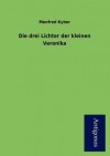 Die Drei Lichter Der Kleinen Veronika - Manfred Kyber