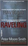 Raveling: A Novel - Peter Moore Smith