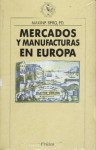 Mercados y manufacturas en Europa - Maxine Berg