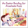 An Easter Sunday for Anastasia Rose - Megan Kopczynski, Max Stasiuk