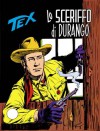 Tex n. 159: Lo sceriffo di Durango - Gianluigi Bonelli, Erio Nicolò, Aurelio Galleppini