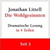 Die Wohlgesinnten (Wohlgesinnten: Dramatische Lesung, #3) - Jonathan Littell, Stephan Benson, Hainer Kober