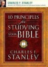 10 Principles for Studying Your Bible - Charles F. Stanley