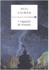 I ragazzi di Anansi - Katia Bagnoli, Neil Gaiman