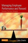 Managing Employee Performance and Reward: Concepts, Practices, Strategies - John Shields