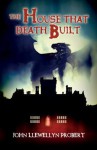 The House that Death Built (Henderson and Jephcott, #2) - John Llewellyn Probert