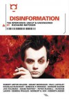 Disinformation: The Interviews: Uncut & Uncensored - Richard Metzger