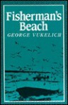 Fisherman's Beach - George Vukelich