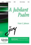 A Jubilant Psalm - Victor C. Johnson