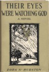 Their Eyes Were Watching God - Zora Neale Hurston