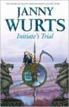 Initiate's Trial (Wars of Light & Shadow #9; Arc 4 - Sword of the Canon, #1) - Janny Wurts