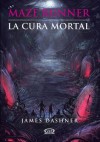 Maze Runner 3 - La cura mortal (Spanish Edition) - James Dashner, Orsi Blanco, Marcelo