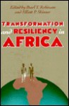 Transformation and Resiliency in Africa - Pearl T. Robinson, Elliott P. Skinner