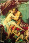 The Loves of the Gods: Mythological Painting from Watteau to David - Colin B. Bailey, Galeries Nationales Du Grand Palais (France)