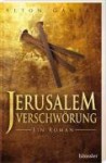 Jerusalem Verschwörungein Roman - Alton Gansky, Tina Thurner