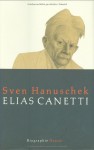 Elias Canetti: Biographie - Sven Hanuschek